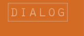 Dialog